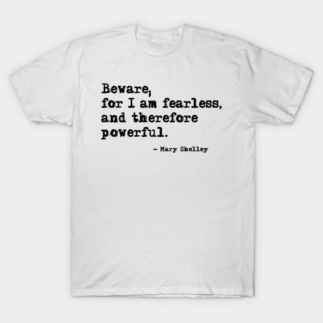 I am fearless - Mary Shelley T-Shirt by peggieprints